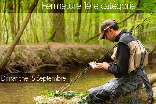 Fermeture de la pêche en 1ère catégorie